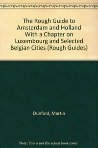 Stock image for The Rough Guide to Amsterdam and Holland With a Chapter on Luxembourg and Selected Belgian Cities (Rough Guides) for sale by MusicMagpie