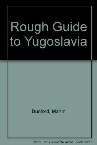 Stock image for The Rough Guide to Yugoslavia for sale by Victoria Bookshop