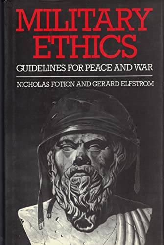 Stock image for Military Ethics: Guidelines for Peace and War for sale by Jay W. Nelson, Bookseller, IOBA