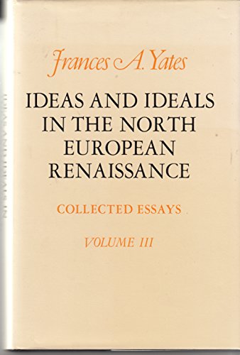 Stock image for Ideas and Ideals in the North European Renaissance Collected Essays for sale by Isaiah Thomas Books & Prints, Inc.