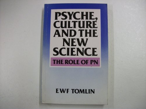 Psyche, Culture and the New Science: The Role of Psychic Nutrition