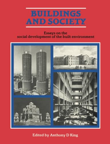 Stock image for Buildings and Society: Essays on the Social Development of the Built Environment for sale by Broad Street Book Centre