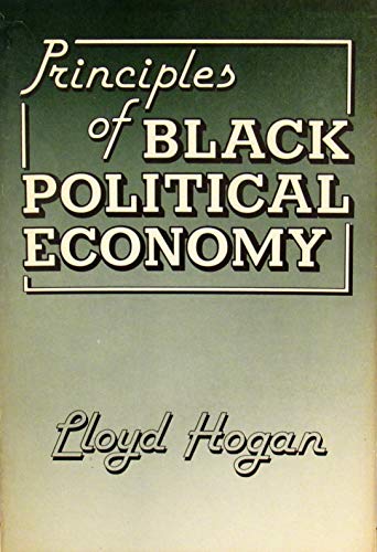 Stock image for Principles of Black Political Economy for sale by Books of the Smoky Mountains