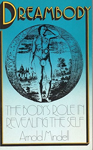 Imagen de archivo de Dream Body: Body's Role in Revealing the Self a la venta por WorldofBooks