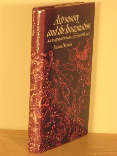 Stock image for Astronomy and the Imagination : A New Approach to Experience of the Stars for sale by Better World Books