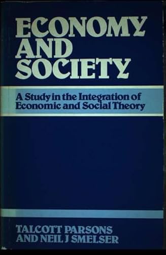 Stock image for Economy and Society: A Study in the Integration of Economic and Social Theory for sale by Moe's Books