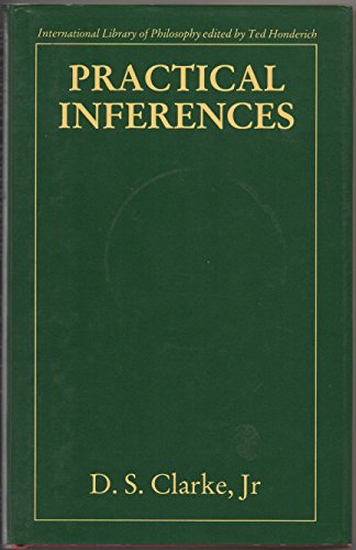 Beispielbild fr Practical Inferences (International Library of Philosophy) zum Verkauf von Books From California