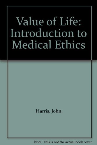 The Value of Life: An Introduction to Medical Ethics