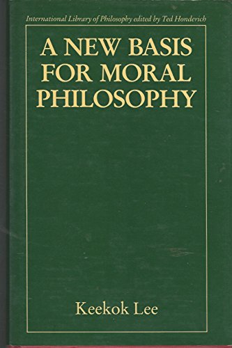 Imagen de archivo de A New Basis for Moral Philosophy (International Library of Philosophy) a la venta por Eureka Books