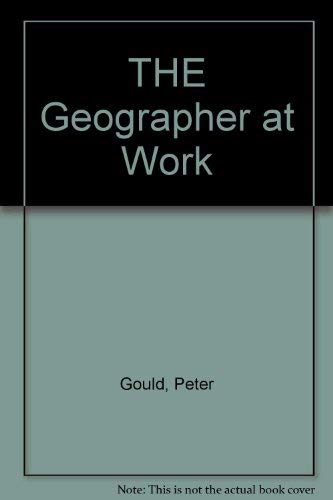 Stock image for The Geographer at Work for sale by Better World Books Ltd