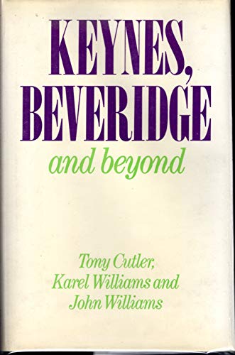 Beispielbild fr Keynes, Beveridge and Beyond zum Verkauf von PsychoBabel & Skoob Books