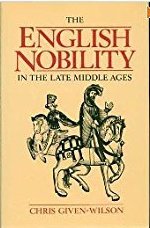 Beispielbild fr The English Nobility in the Late Middle Ages: The Fourteenth-Century Political Community zum Verkauf von WorldofBooks