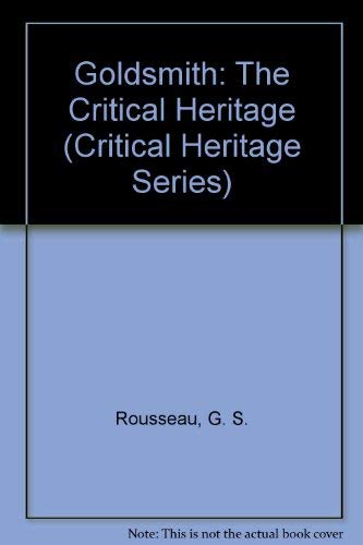 Stock image for Goldsmith: The Critical Heritage (Critical Heritage Series) for sale by Laurel Reed Books