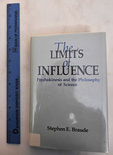 Beispielbild fr The Limit of Influence : Psychokinesis and the Philosophy of Science zum Verkauf von Better World Books