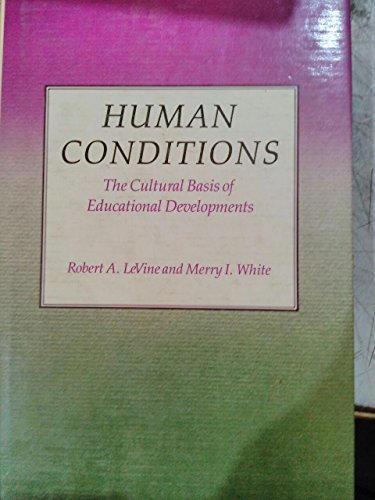 Beispielbild fr Human Conditions: The Cultural Basis of Educational Development zum Verkauf von SecondSale