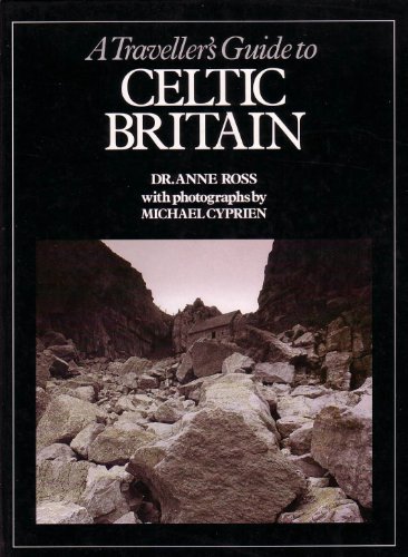 Beispielbild fr A TRAVELLER'S GUIDE TO CELTIC BRITAIN zum Verkauf von Larry W Price Books