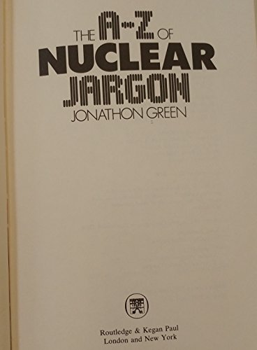 The A-Z of Nuclear Jargon (9780710206411) by Green, Jonathon