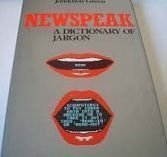 Stock image for Newspeak: Dictionary of Jargon for sale by AwesomeBooks