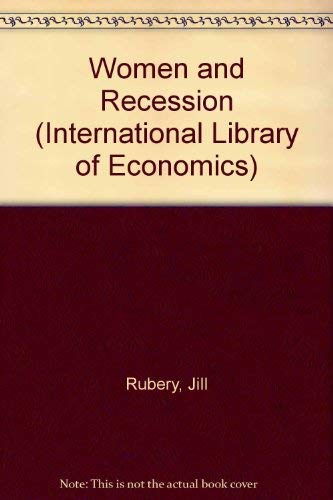 Stock image for Women and Recession (International Library of Economics) for sale by Alplaus Books