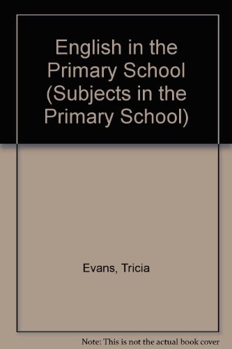 9780710207814: English in the Primary School (Subjects in the Primary School)