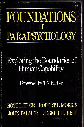 Imagen de archivo de Foundations of Parapsychology: Exploring the Boundaries of Human Capability a la venta por HPB-Movies