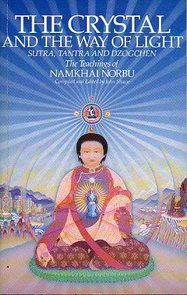 9780710208330: The Crystal and the Way of Light: Sutra, Tantra and Dzogchen