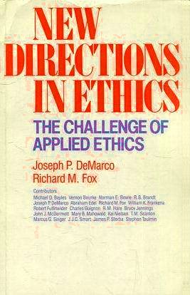 Beispielbild fr New Directions in Ethics: The Challenge of Applied Ethics zum Verkauf von Books From California