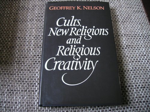 Beispielbild fr Cults, New Religions and Religious Creativity zum Verkauf von Anybook.com