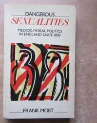 Imagen de archivo de Dangerous Sexualities: Medico-moral Politics in England Since 1830 a la venta por WorldofBooks