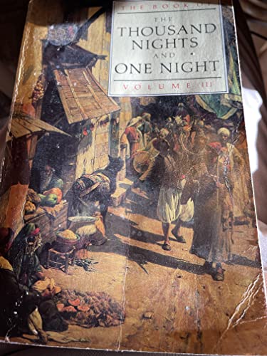 Stock image for The Book of the Thousand Nights and One Night: Rendered Into English from the Literal and Complete French Transaltion of Dr. J. C. Mardus By Powys Mathers Volume III for sale by Sarah Zaluckyj