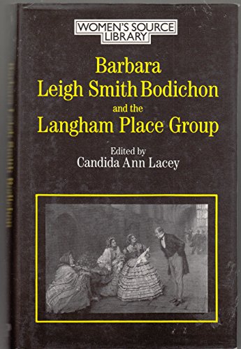 Imagen de archivo de Barbara Leigh Smith Bodichon and the Langham Place Group a la venta por ThriftBooks-Atlanta