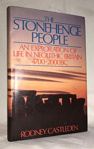 Beispielbild fr The Stonehenge People: An Exploration of Life in Neolithic Britain, 4700-2000 B.C. zum Verkauf von WorldofBooks