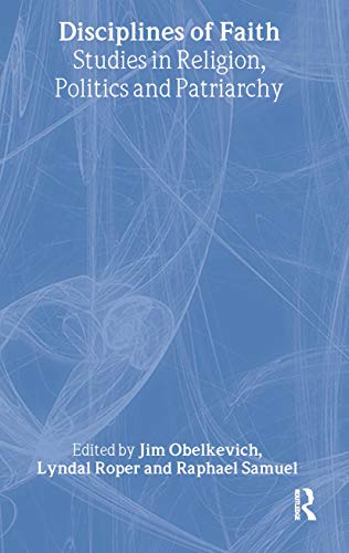 Imagen de archivo de Disciplines of Faith: Studies in Religion, Politics and Patriarchy a la venta por Andover Books and Antiquities