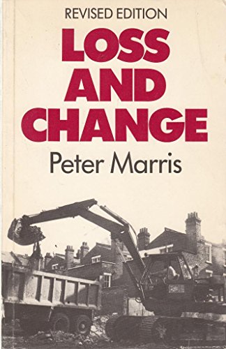 9780710210395: Loss and Change (REPORTS OF THE INSTITUTE OF COMMUNITY STUDIES)