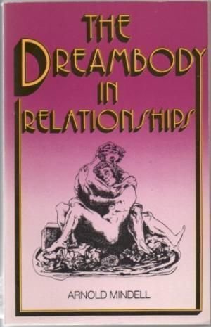 Stock image for The dreambody in relationships for sale by HPB-Red