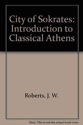 Beispielbild fr City of Sokrates: Introduction to Classical Athens zum Verkauf von Reuseabook