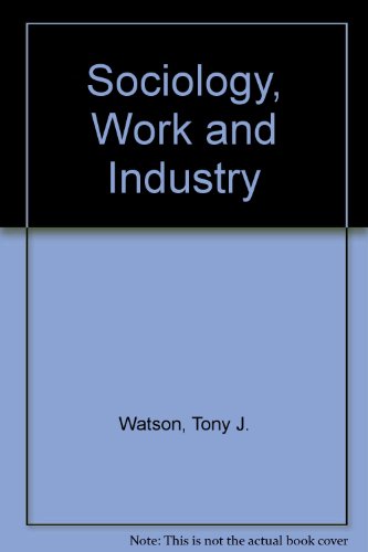 Beispielbild fr Sociology, Work and Industry zum Verkauf von Anybook.com