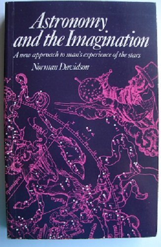 Stock image for Astronomy and the Imagination: A New Approach to Man's Experience of the Stars for sale by WorldofBooks