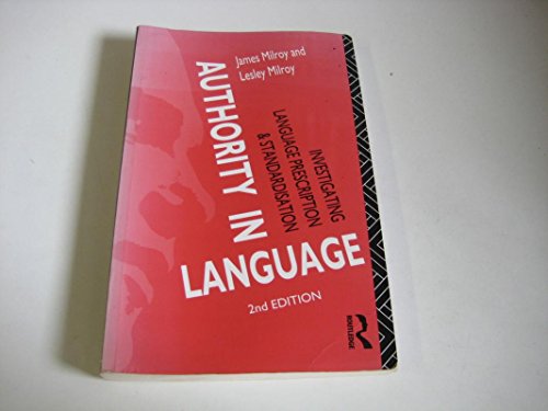 Stock image for Authority in Language: Investigating Language Description or Standardisation (Language, Education, and Society) for sale by Mispah books