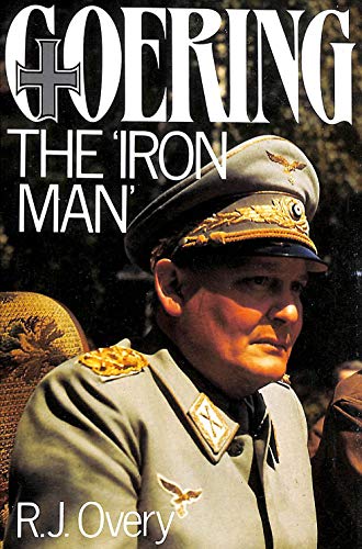 Imagen de archivo de Goering: The Iron Man a la venta por WorldofBooks