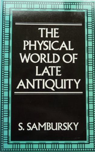 Stock image for The Physical World of Late Antiquity for sale by WorldofBooks