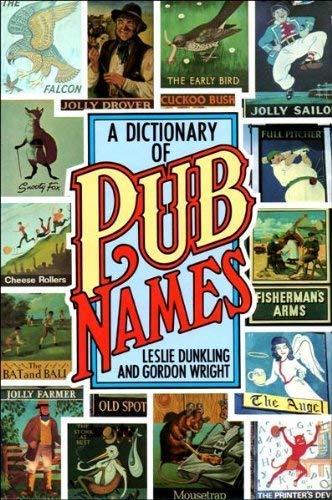 9780710213242: A Dictionary of Pub Names