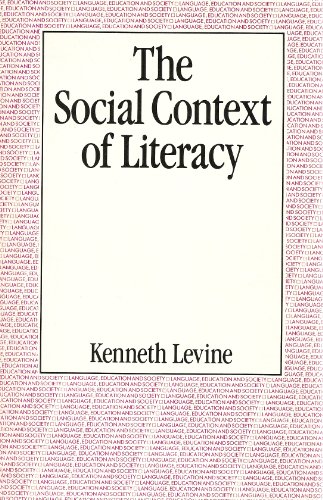 Social Context Of Literacy (Language Education and Society) (9780710213914) by Levine, Kenneth