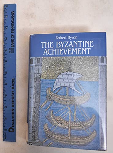 Beispielbild fr The Byzantine Achievement zum Verkauf von WorldofBooks