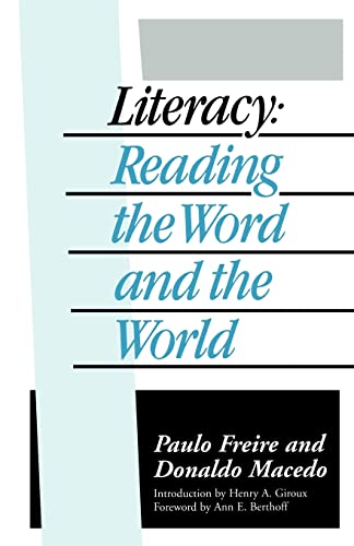 9780710214171: Literacy: Reading the Word and the World