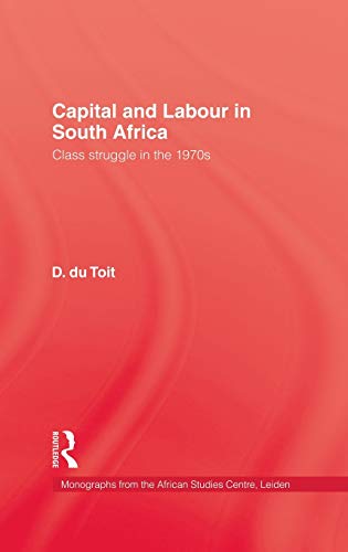 Capital and Labor in South Africa: Class Struggle in the 1970s