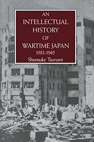 Stock image for An Intellectual History of Wartime Japan 1931-1945 for sale by Webbooks, Wigtown