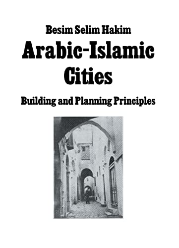 9780710300942: Arabic Islamic Cities Rev: Building and Planning Principles