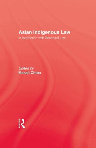Beispielbild fr Asian Indigenous Law: In Interaction with Received Law zum Verkauf von Second Story Books, ABAA