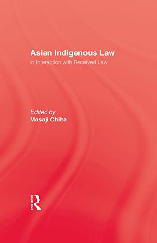 Asian Indigenous Law: In Interaction with Received Law